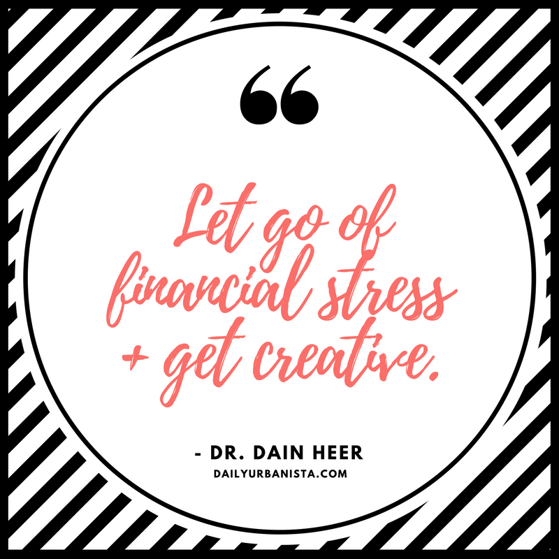 Financial stress advice Dr. Dain Heer Access Consciousness quote